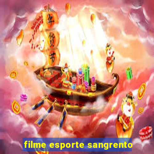 filme esporte sangrento